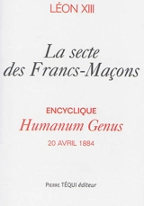 Encyclique Humanum genus : sur la secte des francs-maçons - Léon 13