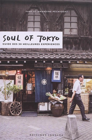 Soul of Tokyo : guide des 30 meilleures expériences - Fany Péchiodat