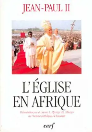 L'Eglise en Afrique et sa mission évangélisatrice vers l'an 2000 : exhortation apostolique Ecclesia in Africa, 14 septembre 1995 - Jean-Paul 2