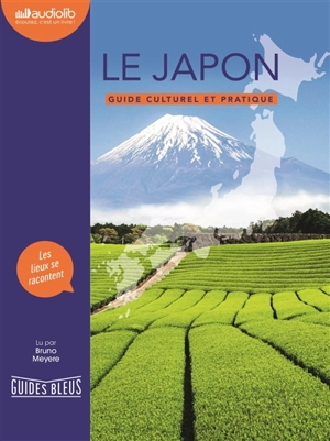 Le Japon : guide culturel et pratique