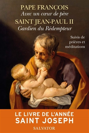 Le livre de l'année Saint Joseph : suivis de prières et méditations - François