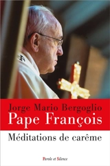 Méditations de carême - François