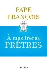 A mes frères prêtres - François