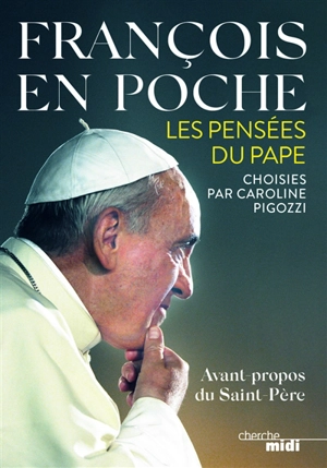 François en poche : les pensées du pape - François