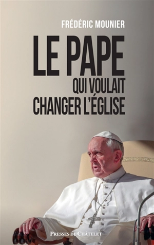 Le pape qui voulait changer l'Eglise - Frédéric Mounier
