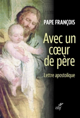 Avec un coeur de père : lettre apostolique - François