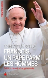 François, un pape parmi les hommes - Christiane Rancé