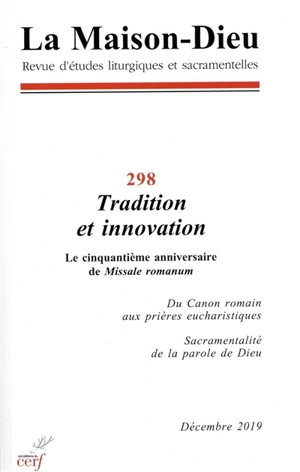 Maison Dieu (La), n° 298. Tradition et innovation : le cinquantième anniversaire de Missale Romanum
