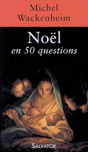 Noël en 50 questions - Michel Wackenheim