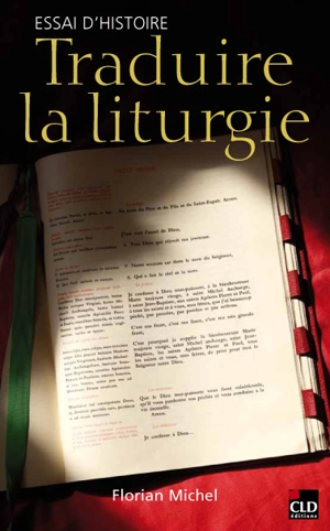 Traduire la liturgie : essai d'histoire - Florian Michel