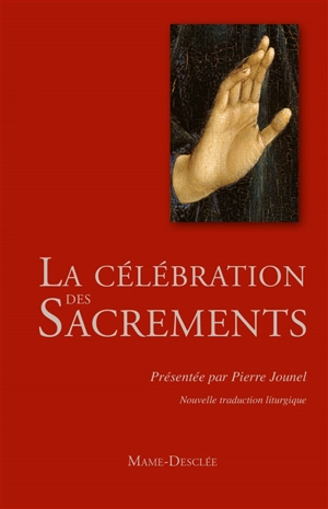 La célébration des sacrements : nouvelle traduction liturgique