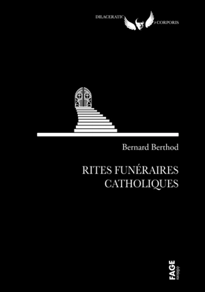 Rites funéraires catholiques - Bernard Berthod