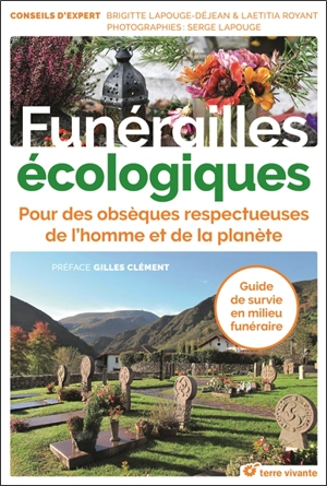 Funérailles écologiques : pour des obsèques respectueuses de l'homme et de la planète - Brigitte Lapouge-Déjean