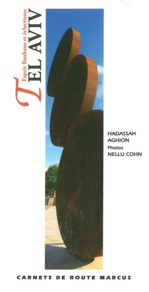 Tel-Aviv : esprit Bauhaus et éclectisme - Hadassah Aghion