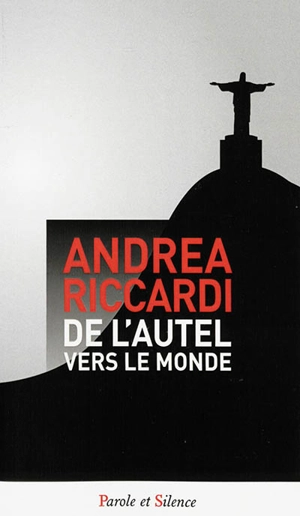De l'autel vers le monde - Andrea Riccardi