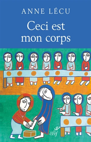 Ceci est mon corps - Anne Lécu