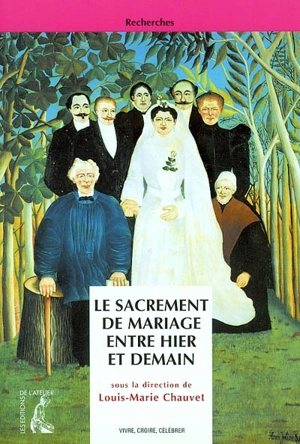 Le sacrement de mariage entre hier et demain