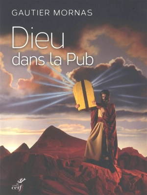 Dieu dans la pub : de fête en fête - Gautier Mornas