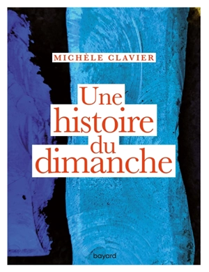 Une histoire du dimanche - Michèle Clavier