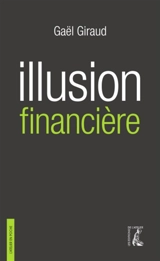 Illusion financière - Gaël Giraud