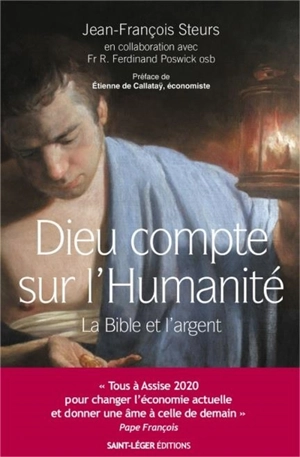 Dieu compte sur l'humanité : la Bible et l'argent - Jean-François Steurs