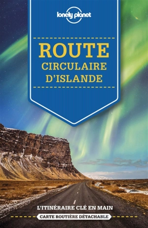 Route circulaire d'Islande : l'itinéraire clé en main