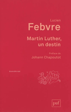 Martin Luther, un destin - Lucien Febvre