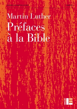 Oeuvres. Vol. 20. Préfaces à la Bible - Martin Luther