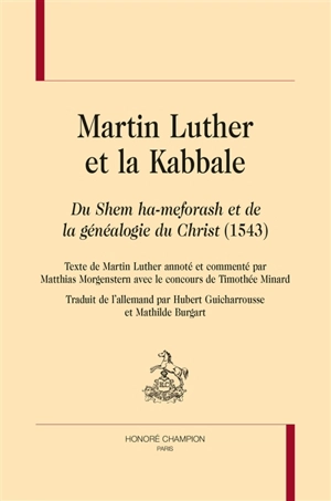 Martin Luther et la kabbale : du Shem ha-meforash et de la généalogie du Christ (1543) - Martin Luther