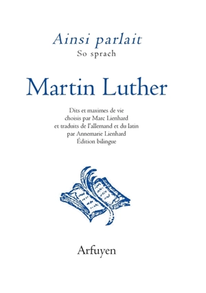 Ainsi parlait Martin Luther. So sprach Martin Luther - Martin Luther