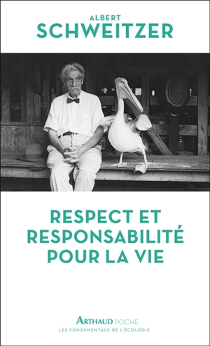 Respect et responsabilité pour la vie - Albert Schweitzer