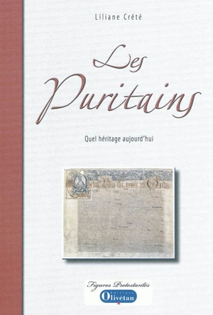 Les puritains : quel héritage aujourd'hui - Liliane Crété