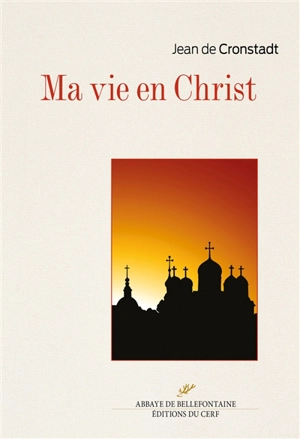 Ma vie en Christ - Jean de Cronstadt