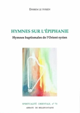 Hymnes sur l'Epiphanie : hymnes baptismales de l'Orient syrien - Ephrem