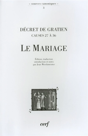 Décret de Gratien, causes 27 à 36 : le mariage - Gratien