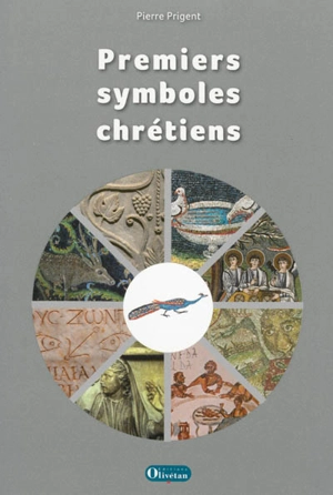 Premiers symboles chrétiens - Pierre Prigent