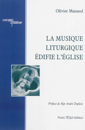 La musique liturgique édifie l'Eglise - Olivier Manaud
