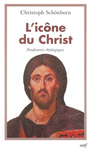 L'icône du Christ : fondements théologiques - Christoph Schönborn