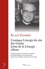 L'antique liturgie du rite des Gaules : icône de la liturgie céleste - Klaus Gamber