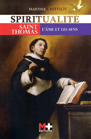 Saint Thomas : l'âme et les sens - Martine Chifflot