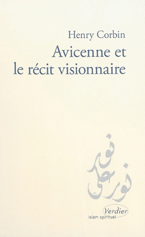 Avicenne et le récit visionnaire - Henry Corbin