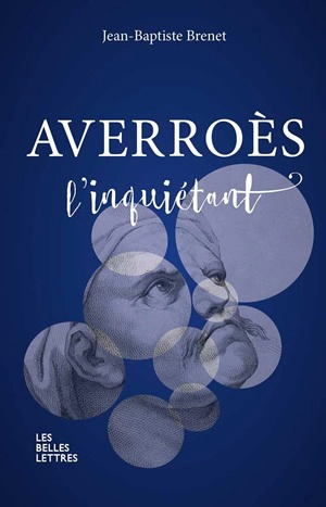 Averroès l'inquiétant - Jean-Baptiste Brenet