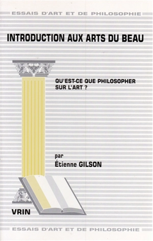 Introduction aux arts du beau - Etienne Gilson