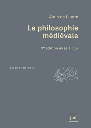 La philosophie médiévale - Alain de Libera