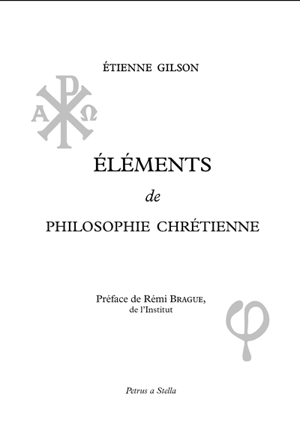 Eléments de philosophie chrétienne - Etienne Gilson