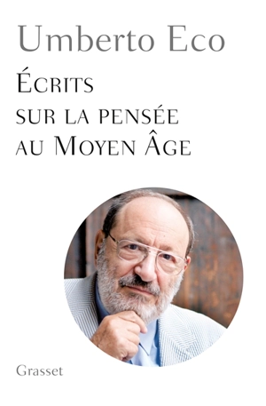 Ecrits sur la pensée au Moyen Age : essais - Umberto Eco