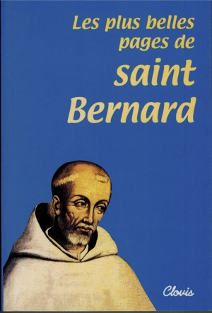 Les plus belles pages de saint Bernard - Bernard de Clairvaux