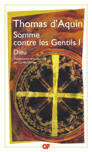 Somme contre les gentils. Vol. 1. Dieu - Thomas d'Aquin