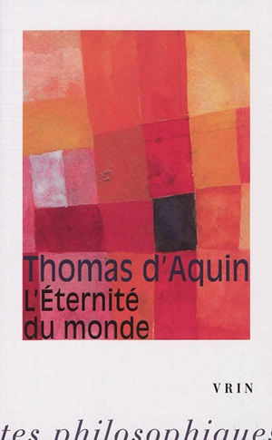 L'éternité du monde - Thomas d'Aquin