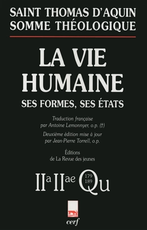 La vie humaine : ses formes, ses états : 2a-2ae, questions 179-189 - Thomas d'Aquin